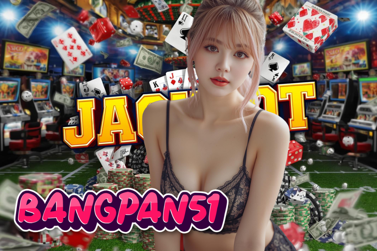 bangpan51 สล็อต